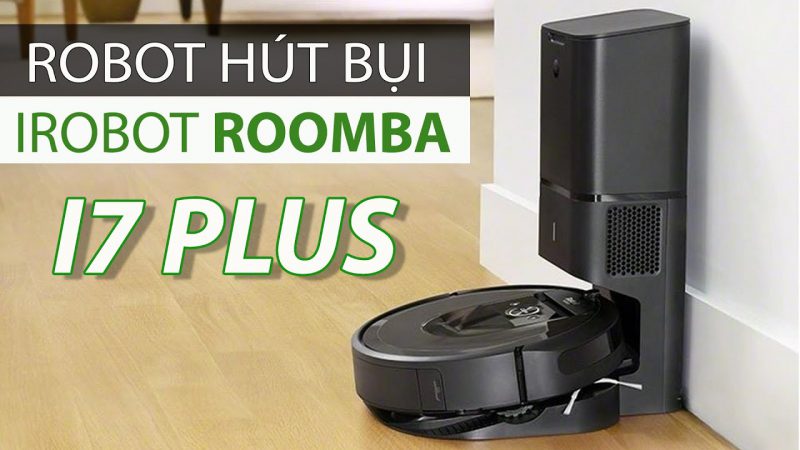 Thương hiệu robot hút bụi iRobot Thương hiệu robot hút bụi iRobot